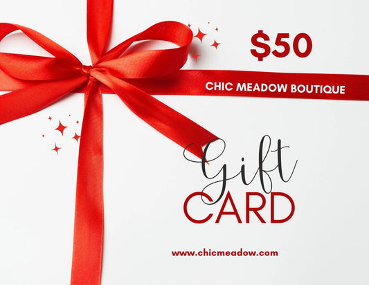 Chic Meadow Gift Card - Chic Meadow Boutique